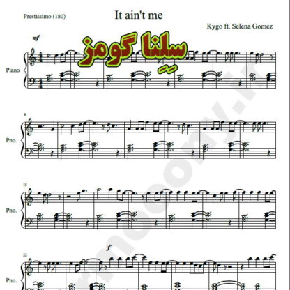 نت پیانو It Aint Me سلنا گومز