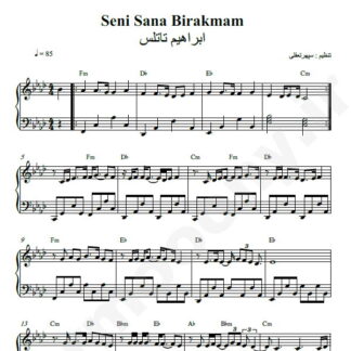 نت پیانو Seni Sana Birakmam ابراهیم تاتلیس